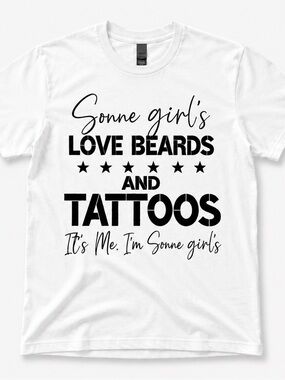 Some Girls Love Beards and Tattoos Graphic Tee - White